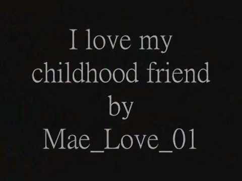 miss you like crazy i love my childhood friend youtube
