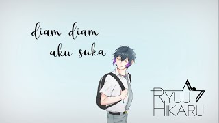 Diam-Diam Aku Suka - Ryuu Hikaru (cover)