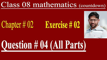Class 8 Math Countdown | Chapter 02,  Exercise. 2 | Q 04 (All Parts) | Best online learning platform