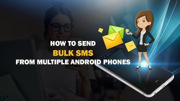 How To Send Bulk SMS From Multiple Android Phones