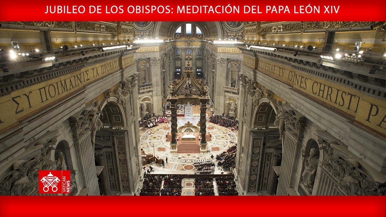 Jubileo de los Obispos: Meditación, 25 de junio de 2025 - Papa León XIV