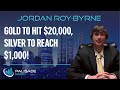 Jordan Roy-Byrne: Gold to Hit $20,000, Silver to Reach $1,000!