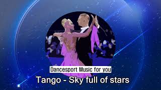 (Tango - Ballroom Dance) Dancesport Music for you – Sky full of Stars