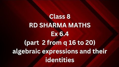 ex 6.4 rd Sharma maths class 8// part 2 from question 16 to 20 // chapter 6 algebraic expressions