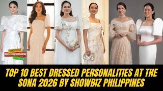 Top 10 Best Dressed Personalities at the SONA 2026 by Showbiz Philippines