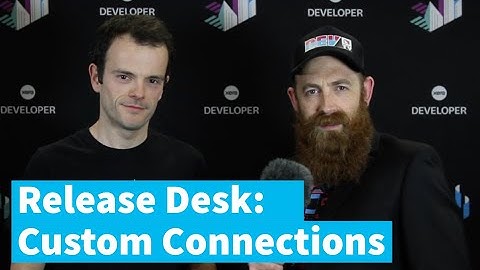 DevTV Release Desk: Custom Connections