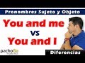 You and I vs You and ME - Pronombres Sujeto y Objeto