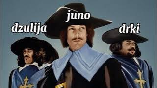 Juno x Drki x Dzulija - tri fusketara