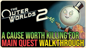 A Cause Worth Killing For – The Outer Worlds 2