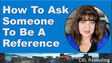 How To Ask Someone To Be A Reference