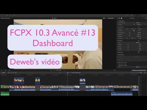 FCPX 10.3 avancé #13. Bien utiliser le Dashboard