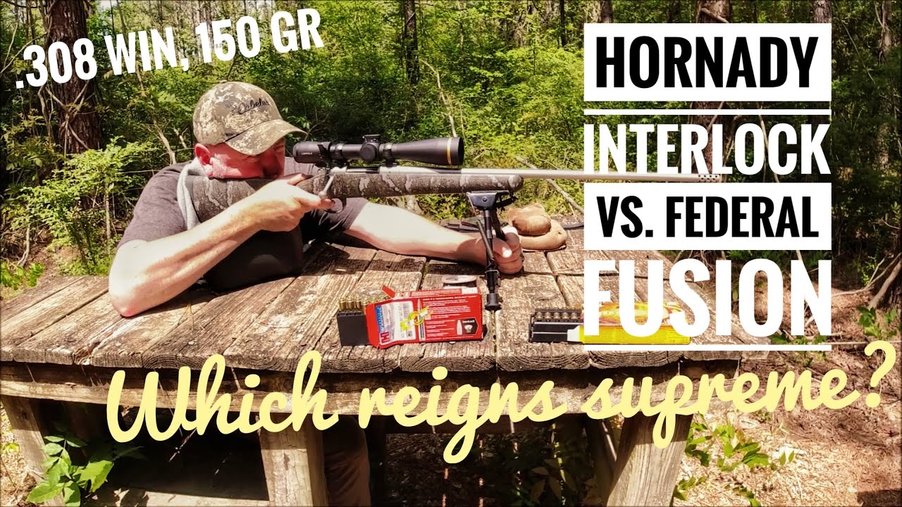 Hornady Interlock vs Federal Fusion (.308 Win. 150 gr.). Which will reign supreme???  