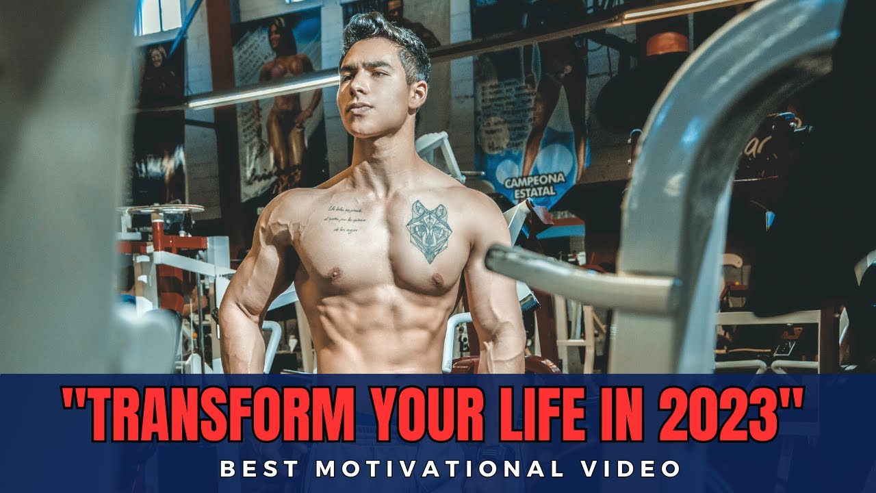 "Transform Your Life in 2023 Best Motivational Video for Life Changing "Transform Your Life in 2023 Best Motivational Video for Life Changing