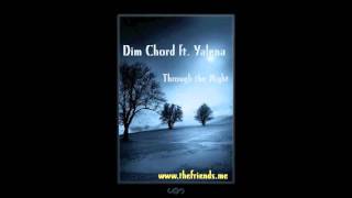 Dim Chord ft. Yalena - Through the Night (extended mix)