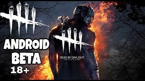 Dead by daylight gameplay walkthrough introducing android/ios BETA