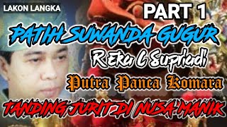 TANDING JURIT DI NUSA MANIK PART 1 / PATIH SUWANDA GUGUR - R EKA C SUPRIADI - PUTRA PANCA KOMARA