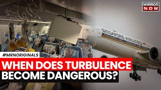 Singapore Airline Turbulence | What Is Air Turbulence, How Common Is It? | World News | Latest News