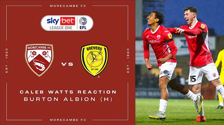 Caleb Watts Reaction | Burton Albion (A)