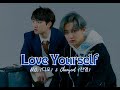 DO  X  Chanyeol (Cover) - Love Yourself [ Eng | Indo ]