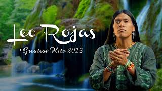 Leo Rojas Popular Songs 2022 -  Leo Rojas Greatest Hits - The Best of Leo Rojas 2022