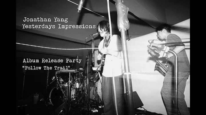 Jonathan Yang - Yesterdays Impressions LIVE