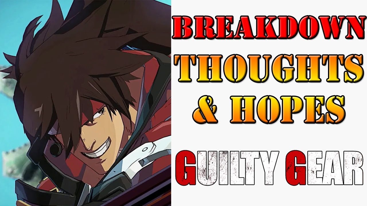 Guilty Gear Trailer Breakdown, Thoughts and Hopes for the game YouTube