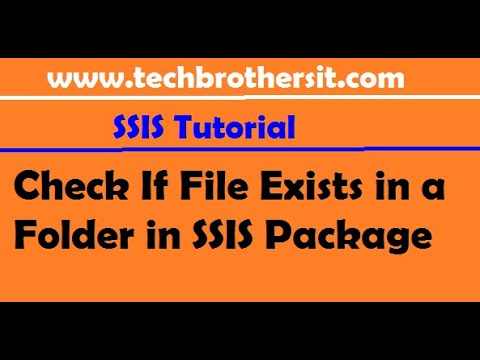 SQL Server Integration Services Tutorial -Check If File Exists in a Folder in SSIS Package