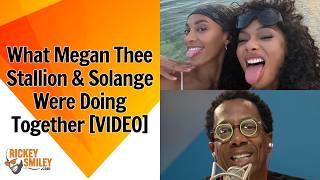 What Megan Thee Stallion & Solange Were Doing Together