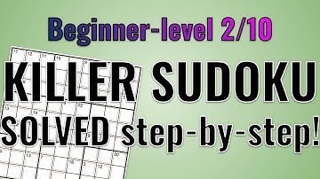Fun KILLER SUDOKU solved step-by-step  - great for beginners(2/10)