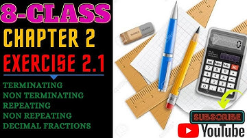 8th Maths Unit 2|Exercise 2.1| Terminating/Non terminating/Repeating/Non Repeating decimal fractions