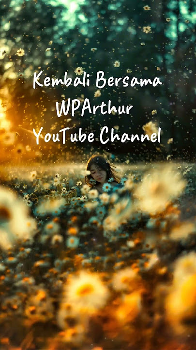 WPArthur - Kembali Bersama #song #music #liriklagu #lyrics #lovesong #romantic