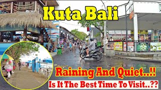 Raining And Quiet In Kuta Bali..!! Is It The Best Time To Visit..?? Kuta Bali Update Situation