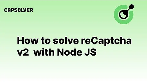 How to solve reCaptcha v2 | Solving reCaptcha v2 with Node JS