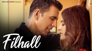 FILHALL | Akshay Kumar Ft Nupur Sanon | BPraak | Jaani | Arvindr Khaira | Ammy Virk ||New 🎶🎶🎶🎶