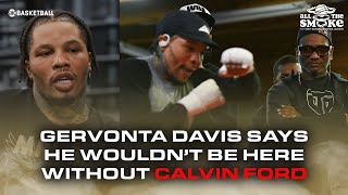 Gervonta Davis Says He 'Wouldn't Be Here' Without Trainer Calvin Ford | #davisgarcia | ALL THE SMOKE