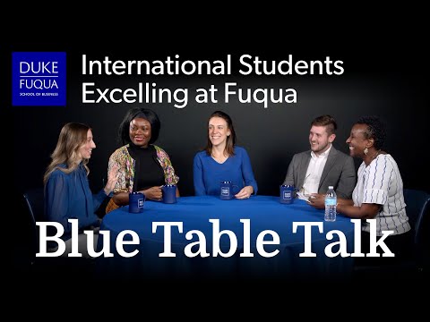 Blue Table Talk: Global Minds, American Dreams – International Students Excelling at Fuqua