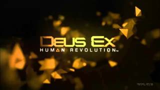 Deus Ex - Human Revolution - Main Menu Music Extended
