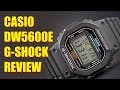 Casio G-Shock DW5600E Review