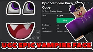 Peak” UGC on X: UGC creator Kyerium uploaded Epic Vampire Face tooth  bypasses for their knockoff Epic Face parts. #Roblox #RobloxUGC   / X