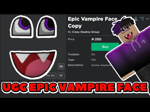 Peak” UGC on X: UGC creator dullsoulss uploaded five copies of the face  Epic Vampire Face. #Roblox #RobloxUGC  / X
