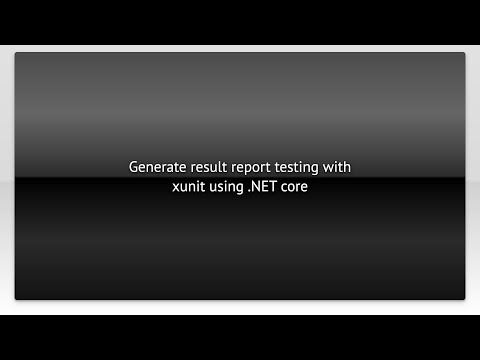 Generate result report testing with xunit using .NET core