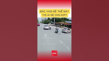 Bác Vios rẽ thế này thì ai né cho kịp? | #vanhoaxahoi #vhxhvn #beathanoi #giaothong #nguyhiem