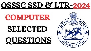 Computer Selected Questions For Osssc SSD ltr by laxmidhar sir osssc forest guard ri ari Amin 2024