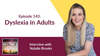 Dyslexia in Adults - with Natalie Brooks