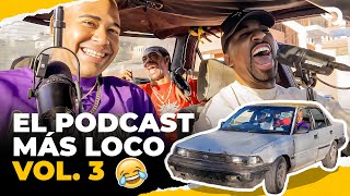 EL PODCAST MAS LOCO VOL. 3 😁 EL DOTOL, TONTON \& EL NAPO