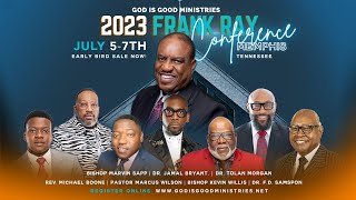 2023 Frank Ray Conference - Pastor Marcus Wilson, Bishop Kevin Willis & Dr. FD Sampson