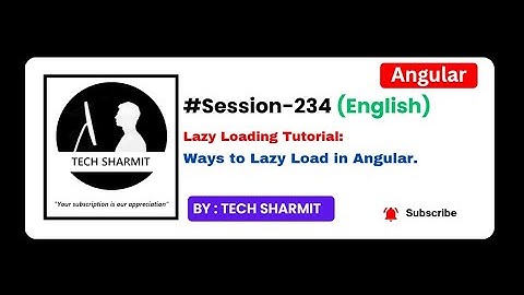 Ways to lazy load  in Angular | Angular tutorial in English (Session-234)