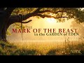 The Mark of the Beast in the Garden of Eden