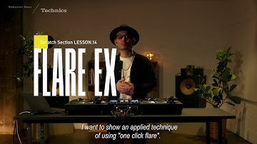 Scratch Techniques | lesson 14: Flare EX