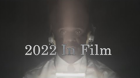 2022 In Film